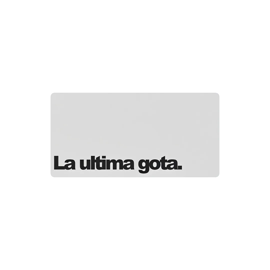 La ultima gota..