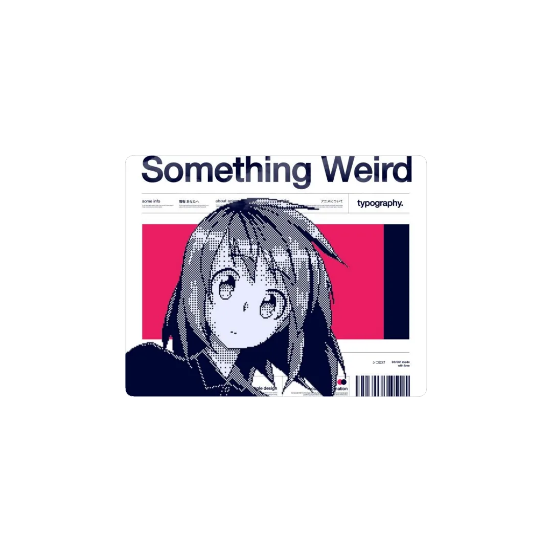 SOMETHING WEIRD